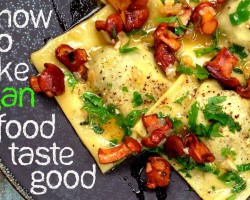 How to make vegan food taste good (and wow your family with recipes!)